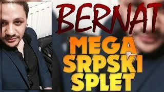 BERNAT SRPSKI SPLET 2017 - MEGA SRPSKI SPLET / OFFICIAL AUDIO © 2017 / █▬█ █ ▀█▀