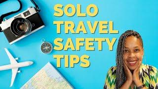 How to Stay Safe Traveling Solo | Solo Travel Tips for Black Women | Black Women Abroad