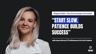 Episode 08: "Start Slow. Patience Builds Success" - Dagmar Duke at Monolot Studio