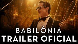 Babilônia | Trailer Oficial | Paramount Pictures Brasil