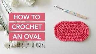 How to Crochet an Oval FOR BEGINNERS