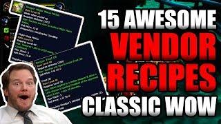 15 Awesome Vendor Recipes In Classic WoW!