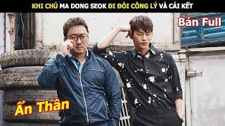 [Review Phim] Khi Chú Ma Dong Seok Đi Đòi Công Lý Và Cái Kết | Review Phim Hàn Hay