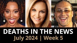 Who Died: July 2024 Week 5 | News