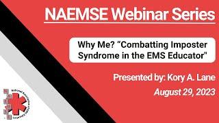 Why Me? “Combatting Imposter Syndrome in the EMS Educator"