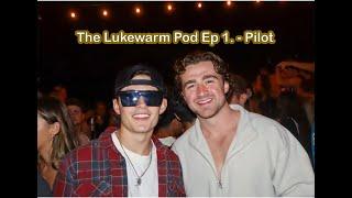 The Lukewarm Pod - Ep. 1 - Pilot