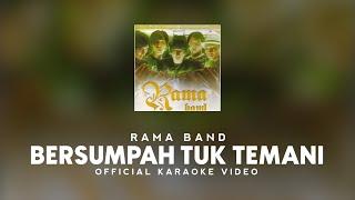 Rama Band - Bersumpah Tuk Temani (Official Karaoke Video)