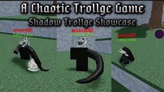 ACTG | Shadow Trollge Showcase |