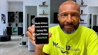 How I Built a Multi Million Dollar Business Using My Cell Phone | 5 Income Streams