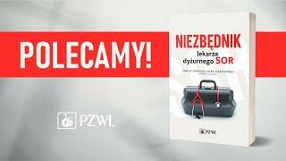 Co znajdziecie w "Niezbędniku lekarza dyżurnego SOR"?