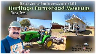 Heritage Farmstead Museum | Plano | Texas | A Victorian farm-house built in 1891 | April 2022 vlog