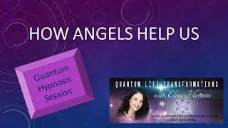 17 Online Quantum Hypnosis Session - How Angels Help us (in the multiverse)