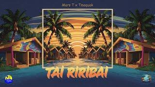 Tai Riribai by Mars T x Tmaquak