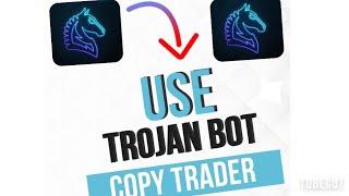 HOW TO SET UP COPY TRADE ON TROJAN BOT! SOLANA TRADE BOT!