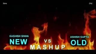 New vs old Mashup l Ashish Gupta l kashish sinha