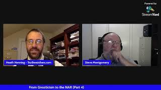 From Gnosticism to the NAR (Part 4) – with Steve Montgomery