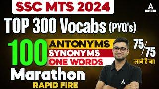 SSC MTS 2024 | Top 300 Synonyms, Antonyms, One Word Substitution Marathon Class by Shanu Sir