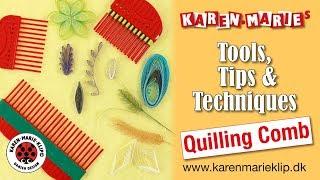 Quilling Comb: Tools, Tips & Techniques - Karen Marie Klip & Papir