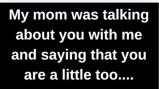 My mom was talking about you with me..... love quotes  love messages love letter heartfelt messages