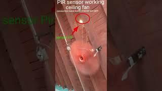 Ceiling fan #Pir sensor working,how to make motion sensor