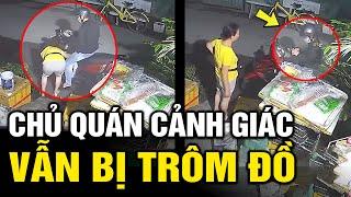 Cô chủ quán CẢNH GIÁC nhưng vẫn bị tên cướp trôm đồ trong nháy mắt | Tô Tin Tức 