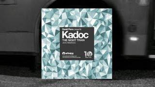 David Penn presents Kadoc 'The Night Train' (Benny Royal remix)