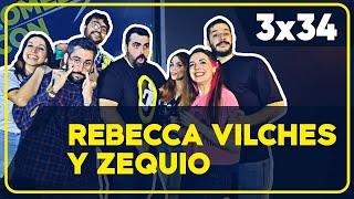 REBECCA VILCHES y ZEQUIO en COMEDY CON | 3x34