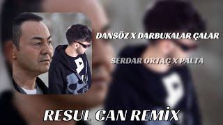 Serdar Ortaç X Palta - Dansöz X Darbukalar Çalar ( Resul Can Remix ) Binlerce Dansöz Var.