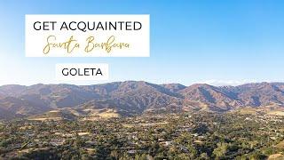 Get Acquainted Santa Barbara | Neighborhood Edition: Goleta