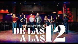 De Las 12 A Las 12  - Distinto Norte (Video Oficial)