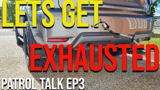 Patrol Talk EP 3 - Let's Talk Exhausts!