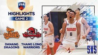 Highlights Danang Dragons - Thang Long Warriors | "Lưỡng long tranh châu", gay cấn đến "nghẹt thở"