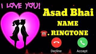 Asad Bhai naam ka ringtone/Asad please pik up the phone /Name Calling Ringtone/No Copyright songs