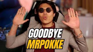 Farewell MrPokke