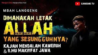 DIMANAKAH GUSTI ALLAH BERADA? ILMU MAKRIFAT JAWA!!