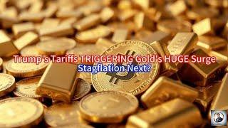 【Boss Economics World】Trump's Tariffs TRIGGERING Gold's HUGE Surge, Stagflation Next