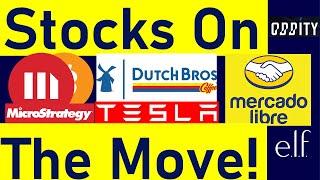 Stocks On The Move! MicroStrategy, Dutch Bros, Tesla, MercadoLibre, Oddity, and ELF. (Spreadsheets!)