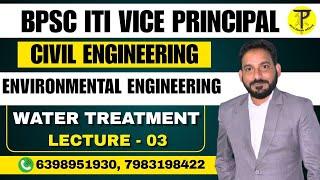 BPSC ITI Vice Principal Environmental Engineering | Water Treatment | BPSC ITI Vice Principal 2025