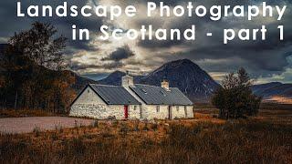 Scotland Landscape Photography part 1