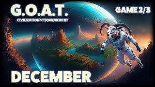  Civ6 | G.O.A.T. | December | Game 2/3