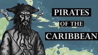 The History of the Real Pirates of the Caribbean