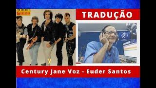 Tradução de Century  Jane  Voz Radialista Euder Santos#rederioaovivo#locutor romântico