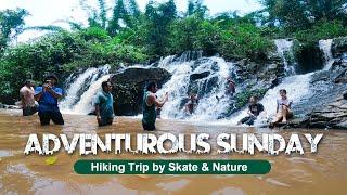 Adventurous Sunday Vol.2 | A hiking trip by Skate & Nature