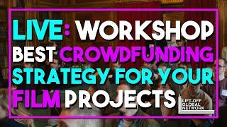 Best Crowdfunding Strategy for Your Film Projects