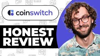 CoinSwitch Crypto Swap Platform - Usage Experience