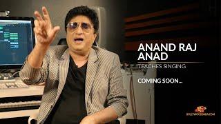 Anand Raj Anand Teaches Singing | Official Trailer | Coming Soon | Bollywoodbaba.com