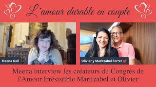 L'amour durable en couple - Meena interview Maritzabel et Olivier