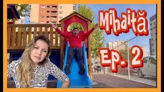 MIHǍIȚǍ - (Ep.2) - La joacǎ