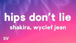 Shakira - Hips Don't Lie (Lyrics) ft. Wyclef Jean