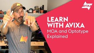 MOA and Optotype Explained  | Learn with AVIXA